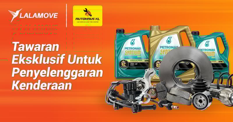 dapatkan diskaun untuk servis kenderaan di autohaus kl, khas untuk rakan penghantar lalamove