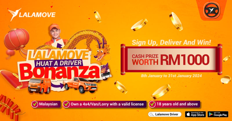 lalamove huat a driver bonanza win rm1000 when you sign up as a driver partner